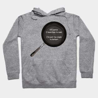 Too single to cook Hoodie